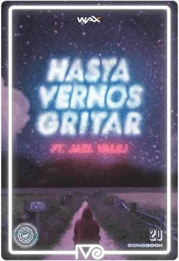 Carta Musical Canción Hasta Vernos Gritar del Ivoverso